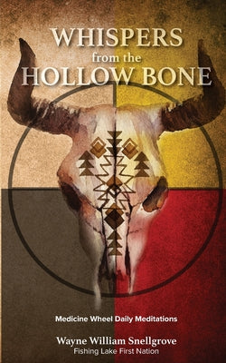 Whispers from the Hollow Bone by Snellgrove, Wayne William