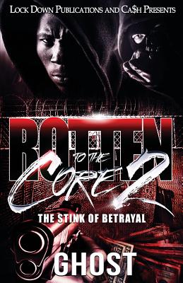 Rotten to the Core 2: The Stink of Betrayal by Ghost