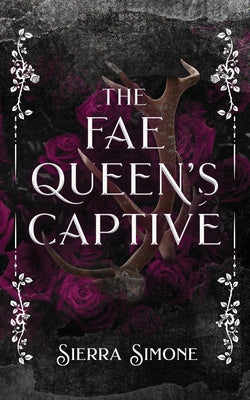 The Fae Queen's Captive by Simone, Sierra