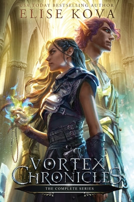 Vortex Chronicles: The Complete Series by Kova, Elise