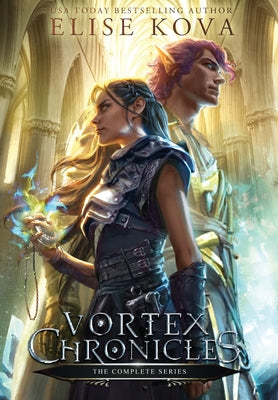 Vortex Chronicles: The Complete Series by Kova, Elise