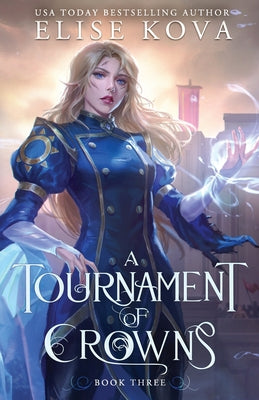 A Tournament of Crowns by Kova, Elise