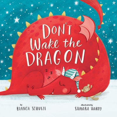 Don't Wake the Dragon: An Interactive Bedtime Story! by Schulze, Bianca