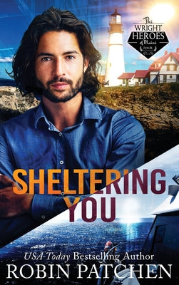 Sheltering You: Terror in Shadow Cove by Patchen, Robin