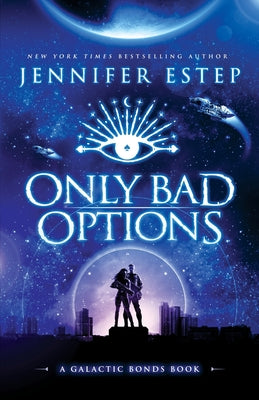 Only Bad Options by Estep, Jennifer