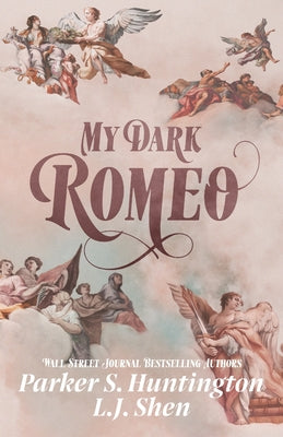 My Dark Romeo: An Enemies-to-Lovers Romance by Huntington, Parker S.