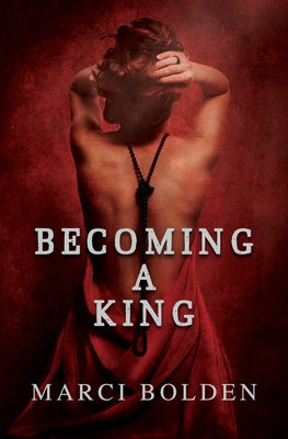 Becoming A King by Bolden, Marci