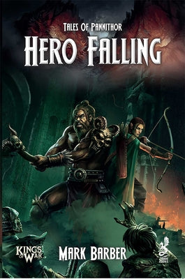 Tales of Pannithor: Hero Falling by Barber, Mark