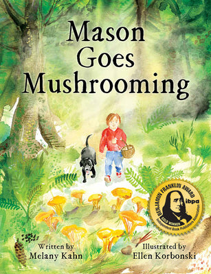 Mason Goes Mushrooming by Kahn, Melany