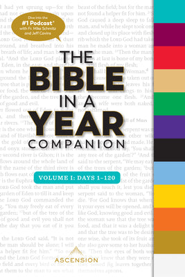 Bible in a Year Companion, Vol 1: Days 1-120 by Schmitz, Mike