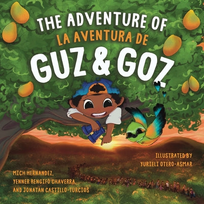 The Adventure of Guz & Goz / La aventura de Guz & Goz: (Bilingual English - Spanish) by Rengifo Chaverra, Yenner