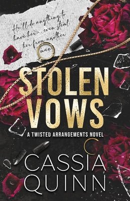 Stolen Vows: A Billionaire Arranged Marriage Romance by Quinn, Cassia