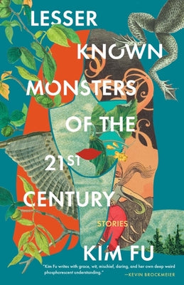 Lesser Known Monsters of the 21st Century by Fu, Kim