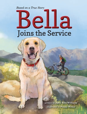 Bella Joins the Service by Williams, Julie Ellis