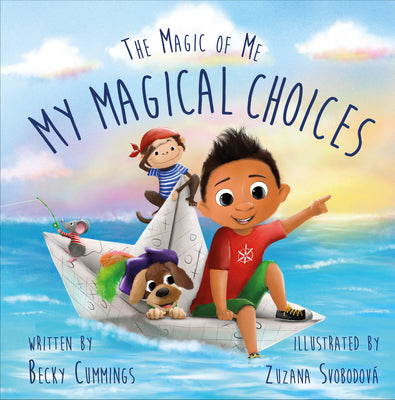 My Magical Choices: Deluxe Jacketed Edition by Cummings, Becky