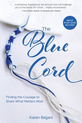 The Blue Cord: Finding the Courage to Share What Matters Most by Bejjani, Karen