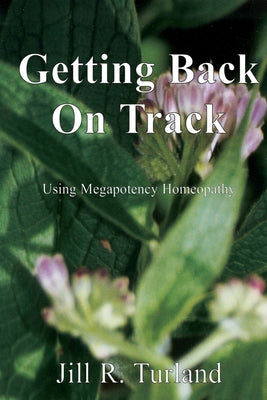 Getting Back On Track by Turland, Jill R.