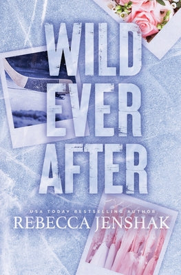 Wild Ever After by Jenshak, Rebecca