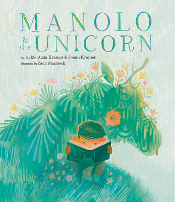 Manolo & the Unicorn by Kramer, Jackie Azúa