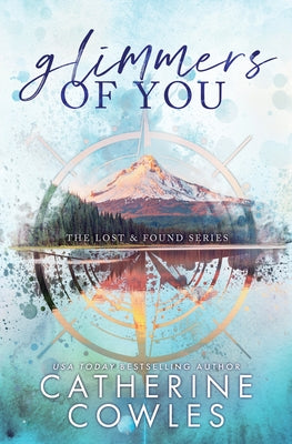 Glimmers of You: A Lost & Found Special Edition by Cowles, Catherine