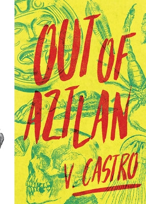 Out of Aztlan by Castro, V.