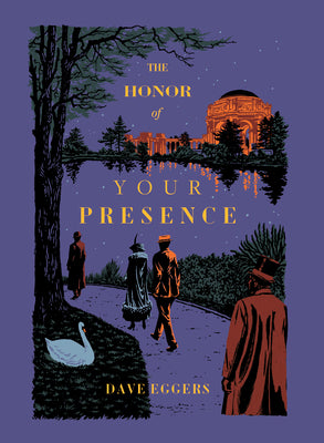 The Honor of Your Presence by Eggers, Dave