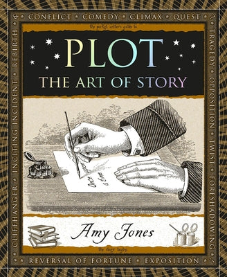 Plot: The Art of Story by Jones, Amy