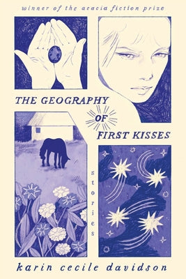 The Geography of First Kisses by Davidson, Karin Cecile