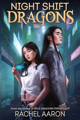 Night Shift Dragons: DFZ Book 3 by Aaron, Rachel