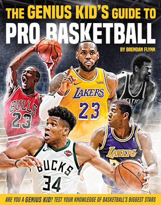 The Genius Kid's Guide to Pro Basketball by Flynn, Brendan