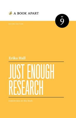 Just Enough Research: Second Edition by Hall, Erika