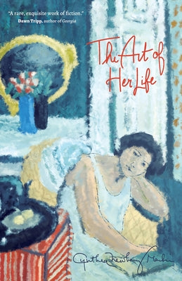 The Art of Her Life by Martin, Cynthia Newberry