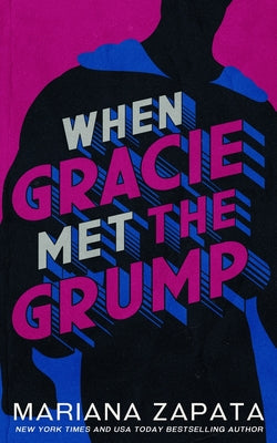 When Gracie Met The Grump by Zapata, Mariana