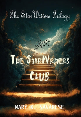 The StarWriters Club by Savarese, Mary K.