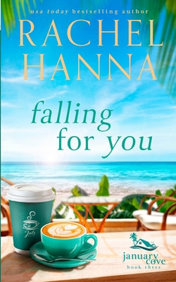 Falling For You by Hanna, Rachel