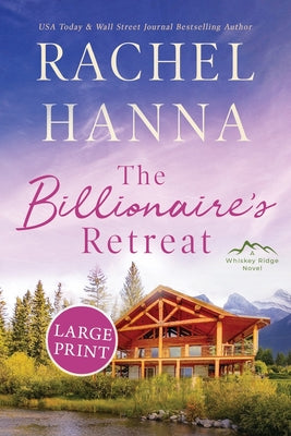 The Billionaire's Retreat by Hanna, Rachel