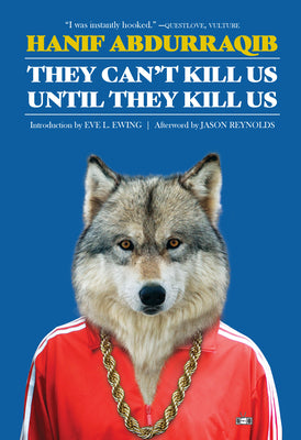 They Can't Kill Us Until They Kill Us: Expanded Edition by Abdurraqib, Hanif