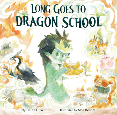 Long Goes to Dragon School by Wu, Helen H.