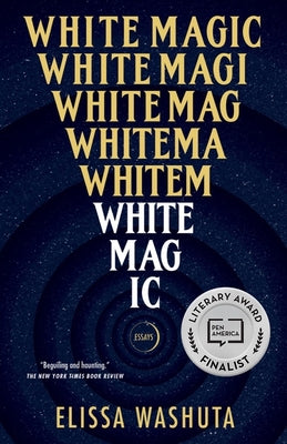 White Magic by Washuta, Elissa