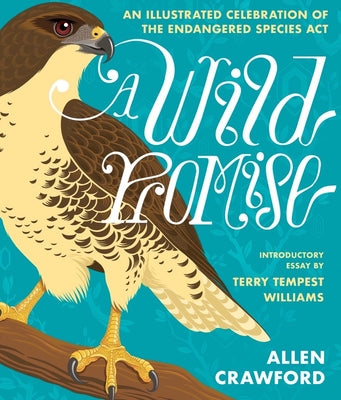 A Wild Promise: An Illustrated Celebration of the Endangered Species ACT by Crawford, Allen
