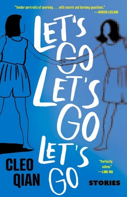 Let's Go Let's Go Let's Go by Qian, Cleo