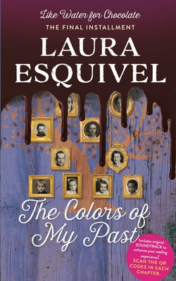 The Colors of My Past by Esquivel, Laura