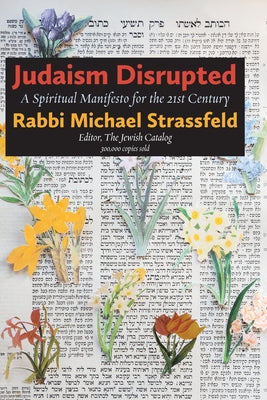 Judaism Disrupted: A Spiritual Manifesto for the 21st Century by Strassfeld, Michael