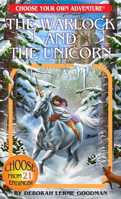 The Warlock and the Unicorn (Choose Your Own Adventure) by Lerme Goodman, Deborah