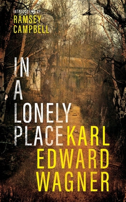 In A Lonely Place by Wagner, Karl Edward