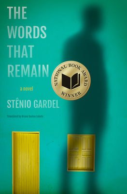 The Words That Remain by Gardel, Stênio