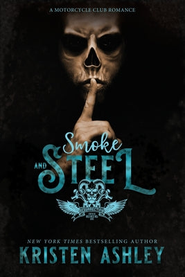 Smoke and Steel by Ashley, Kristen