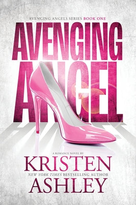 Avenging Angel by Ashley, Kristen