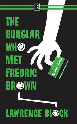 The Burglar Who Met Fredric Brown by Block, Lawrence