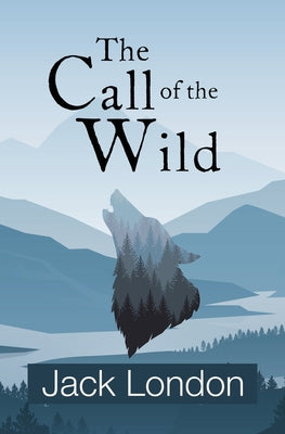 The Call of the Wild (Reader's Library Classics) by London, Jack